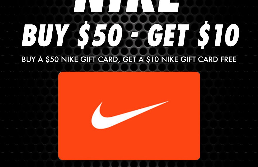 Buy $50 Nike Gift Card & Get $10 Bonus